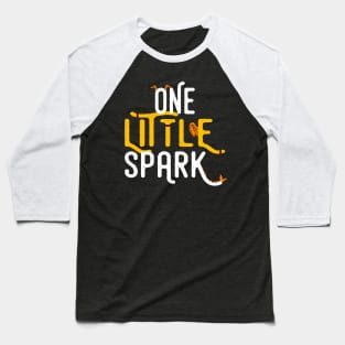 One Little Spark (White) Baseball T-Shirt